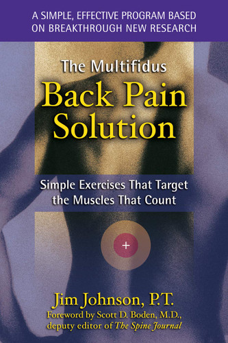 The Multifidus Back Pain Solution: Simple Exercises That Target the