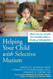 Helping Your Child with Selective Mutism: Practical Steps to Overcome