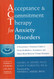 Acceptance and Commitment Therapy for Anxiety Disorders