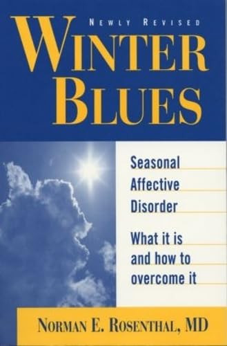 Winter Blues: Seasonal Affective Disorder: What It Is and How to
