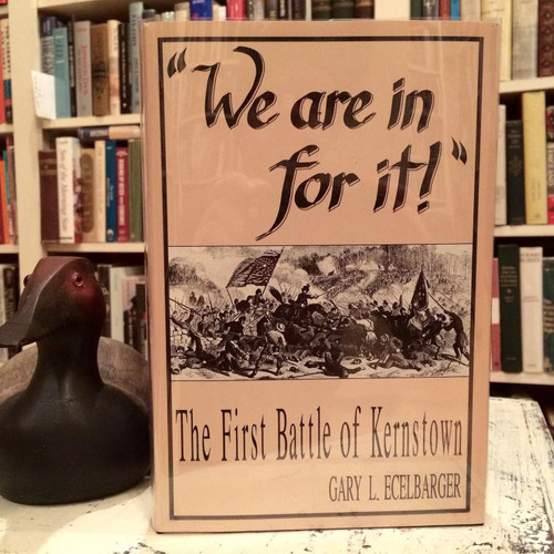 We Are in for It: The First Battle of Kernstown March 23 1862