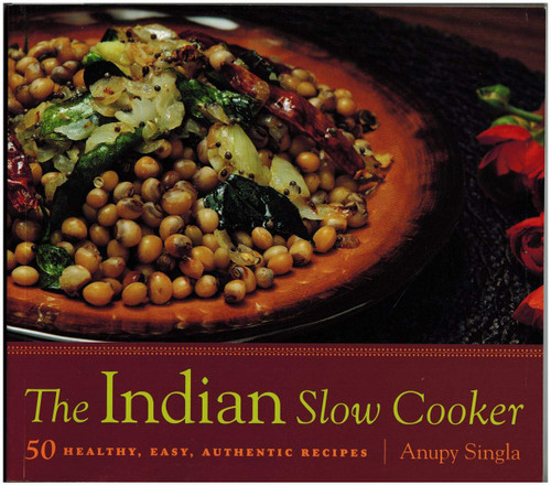 The Indian Slow Cooker: 50 Healthy Easy Authentic Recipes