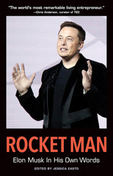 Rocket Man: Elon Musk In His Own Words (In Their Own Words)