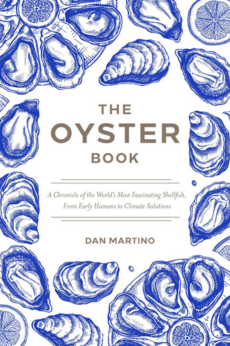 The Oyster Book: A Chronicle of the World's Most Fascinating The Oyster Book: A Chronicle of the World's Most Fascinating