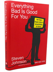 Everything Bad Is Good for You: How Today's Popular Culture Is