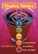 Chakra Tonics: Essential Elixirs for the Mind Body and Spirit
