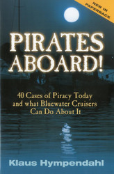 Pirates Aboard!: Forty Cases of Piracy Today and What Bluewater