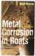 Metal Corrosion in Boats: The Prevention of Metal Corrosion in Hulls