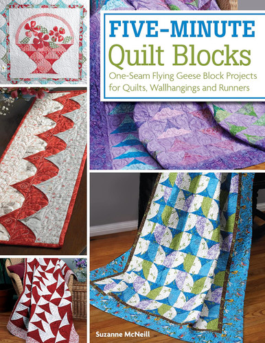 Five-Minute Quilt Blocks: One-Seam Flying Geese Block Projects for