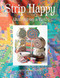 Design Originals - Strip Happy Quilting On A Roll