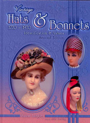 Vintage Hats & Bonnets 1770-1970: Identification & Values