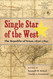 Single Star of the West: The Republic of Texas 1836-1845