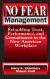 No Fear Management: Rebuilding Trust Performance and Commitment in