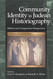 Community Identity in Judean Historiography: Biblical and Comparative