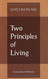 Two Principles of Living