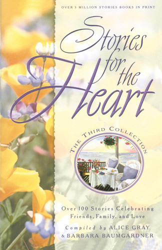 Stories for the Heart: The Third Collection: 110 Stories to Encourage