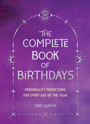 The Complete Book of Birthdays - Gift Edition: Personality