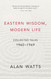 Eastern Wisdom Modern Life: Collected Talks: 1960-1969