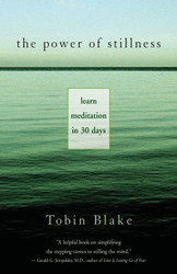 The Power of Stillness: Learn Meditation in 30 Days