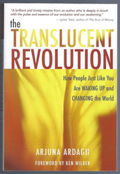 The Translucent Revolution: How People Just Like You Are Waking Up