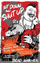 Sit Down and Shut Up: Punk Rock Commentaries on Buddha God Truth Sex