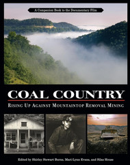 Coal Country: Rising Up Against Mountaintop Removal Mining