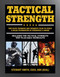 Tactical Strength: The Elite Training and Workout Plan for Spec Ops