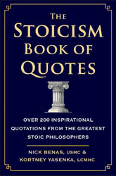 The Stoicism Book of Quotes: Over 200 Inspirational Quotations from