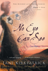 No Eye Can See (Kinship and Courage Series #2)