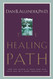 The Healing Path: How the Hurts in Your Past Can Lead You to a More