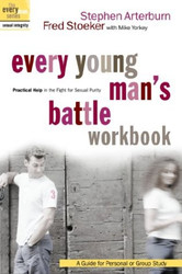Every Young Man's Battle Workbook: Practical Help in the Fight for