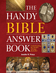 The Handy Bible Answer Book (The Handy Answer Book Series)