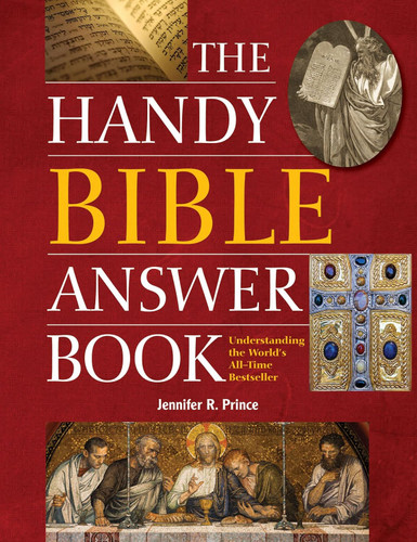 The Handy Bible Answer Book (The Handy Answer Book Series)