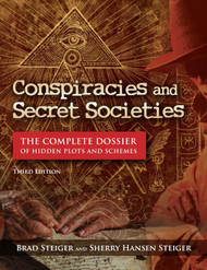 Conspiracies and Secret Societies: The Complete Dossier of Hidden