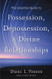 The Essential Guide to Possession Depossession and Divine Relationships