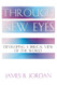 Through New Eyes: Developing a Biblical View of the World