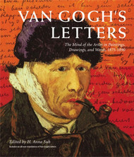 Van Gogh's Letters: The Mind of the Artist in Paintings Drawings and