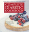 Complete Diabetic Cookbook: Healthy Delicious Recipes the Whole