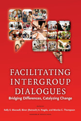 Facilitating Intergroup Dialogues (An ACPA Co-Publication)