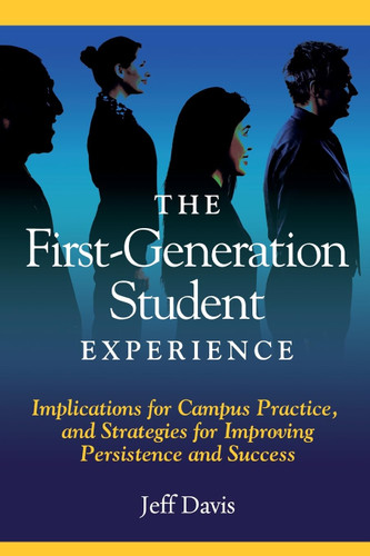 The First Generation Student Experience (An ACPA Co-Publication)