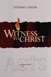 Witness to Christ: A Commentary on Acts
