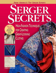 Serger Secrets: High-Fashion Techniques for Creating Great-Looking