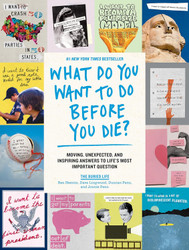 What Do You Want to Do Before You Die?