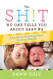 The Sh!t No One Tells You About Baby #2: A Guide To Surviving Your