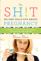 Sh!t No One Tells You About Pregnancy (Sh!t No One Tells You 4)