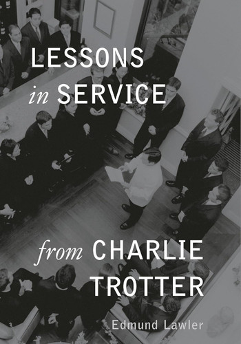 Lessons in Service from Charlie Trotter