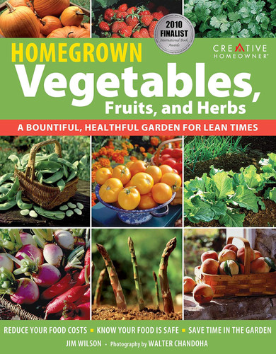 Homegrown Vegetables Fruits and Herbs: A Bountiful Healthful Garden