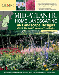 Mid-Atlantic Home Landscaping:46 Landscape Designs with 200+ Plants &