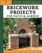 Brickwork Projects for Patio & Garden: Designs Instructions and 16