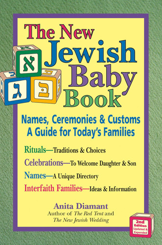 New Jewish Baby Book: Names Ceremonies & Customs A Guide for Today's